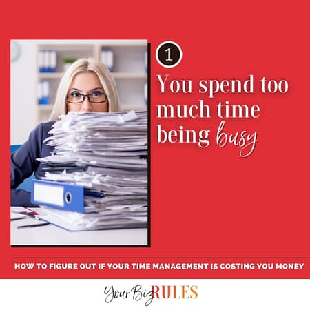 Tip 1 How to Figure Out if Your Time Management is Costing You Money