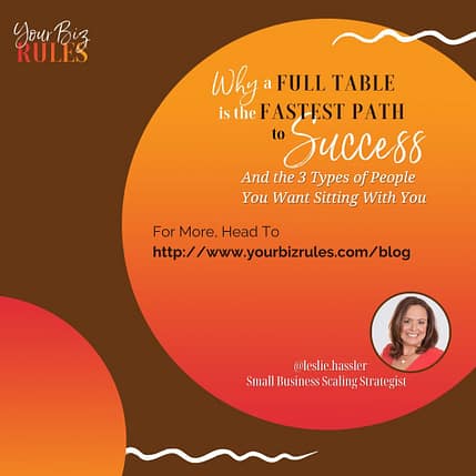 Why A Full Table is the Fastest Path to Success