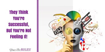 they-think-you're-successful-yourbizrules