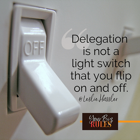 Delegation-not-a-light-switch-yourbizrules_ccexpress