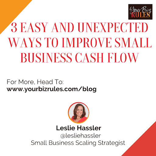 3 Easy and Unexpected ways to improve small business cash flow end