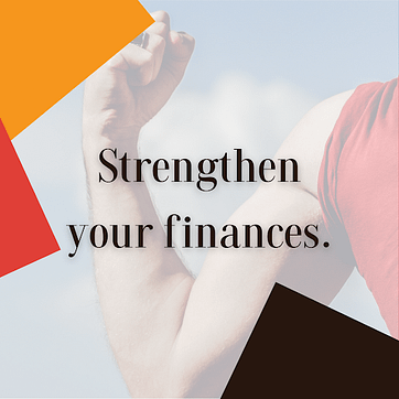 strengthen your finances