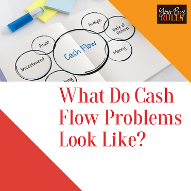what do cash flow problems look like