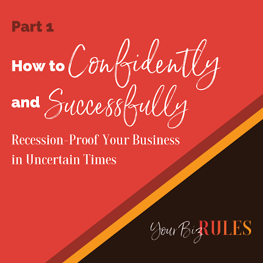 How to confidently and successfully recession proof your business in uncertain times